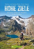 Hohe Ziele. Die besten 3000er für Wanderer in den Ostalpen. Wanderführer: die schönsten 3000er auf einfachen Wegen besteigen. Tourenführer: mit Wegbeschreibungen, Tourensteckbriefen und Karten.   (Mängelexemplar)