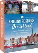 Das Senioren-Reisebuch Deutschland  ... - Bild 1