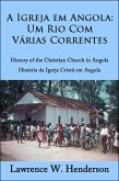 A Igreja em Angola: Um rio com várias correntes (eBook, ePUB) A Igreja em Angola: Um rio com várias correntes (eBook, ePUB)