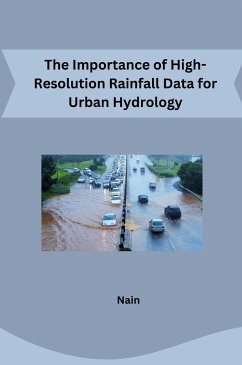 The Importance of High-Resolution Rainfall Data for Urban Hydrology - Nain