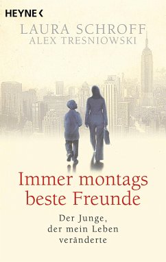 Immer montags beste Freunde - Schroff, Laura;Tresniowski, Alex