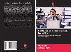 Factores psicossociais no trabalho - FKI, Amene;Hajjaji, Mounira;JMAL, Kaouthar