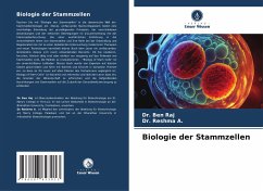 Biologie der Stammzellen - Raj, Dr. Ben;A., Dr. Reshma