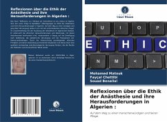 Reflexionen über die Ethik der Anästhesie und ihre Herausforderungen in Algerien : - Matouk, Mohamed;Chettibi, Fayçal;Benallal, Souad