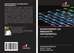 RIVESTIMENTI SU BRACKETS ORTODONTICI - Bhamra, Simarpreet;S. Urala, Arun;Jathanna, Ramya