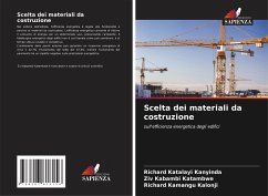 Scelta dei materiali da costruzione - Katalayi Kanyinda, Richard;Kabambi Katambwe, Ziv;Kamangu Kalonji, Richard