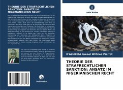 THEORIE DER STRAFRECHTLICHEN SANKTION: ANSATZ IM NIGERIANISCHEN RECHT - Ismael Wilfried Pierrot, D'ALMEIDA