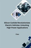 Silicon Carbide Revolutionizes Electric Vehicles: Unlocking High-Power Applications