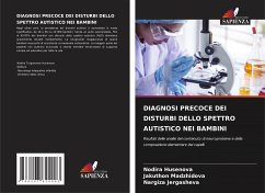 DIAGNOSI PRECOCE DEI DISTURBI DELLO SPETTRO AUTISTICO NEI BAMBINI - Husenova, Nodira;Madzhidova, Jakuthon;Jergasheva, Nargiza