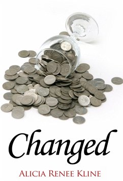 Changed (The Intoxicated Books, #4) (eBook, ePUB) - Kline, Alicia Renee Changed (The Intoxicated Books, #4) (eBook, ePUB) - Kline, Alicia Renee