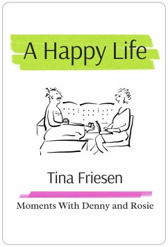 Cover A Happy Life: Moments with Denny and Rosie (eBook, ePUB)