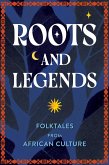 Roots and Legends (eBook, ePUB)