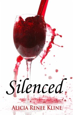 Silenced (The Intoxicated Books, #5) (eBook, ePUB) - Kline, Alicia Renee