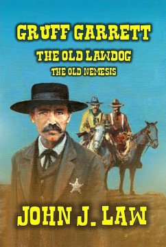 Cover Gruff Garrett - The Old Lawdog - The Old Nemesis (Gruff Garrett Series, #3) (eBook, ePUB)