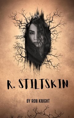 R. Stiltskin (Haunted Fairytales, #1) (eBook, ePUB) - Knight, Ron