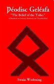 Þéodisc Geléafa "The Belief of the Tribe:": A Handbook on Germanic Heathenry and Theodish Belief (eBook, ePUB) Þéodisc Geléafa "The Belief of the Tribe:": A Handbook on Germanic Heathenry and Theodish Belief (eBook, ePUB)