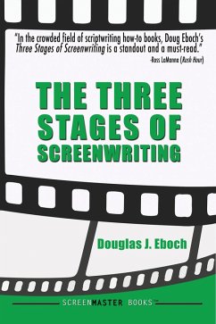 The Three Stages of Screenwriting (eBook, ePUB) - Eboch, Douglas J.