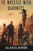 To Wrestle With Darkness (eBook, ePUB)