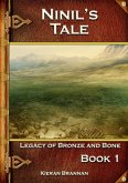 Ninil's Tale (Legacy of Bronze and Bone, #1) (eBook, ePUB)
