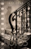 Espacios rotos (eBook, ePUB)