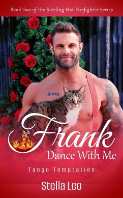 Cover Frank: Dance With Me (The Sizzling Hot Firefighter Series, #2) (eBook, ePUB)