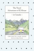 The Travel Adventures of PJ Mouse - In Canada (eBook, ePUB)