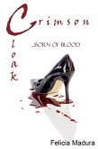 Crimson Cloak Born of Blood (eBook, ePUB) Crimson Cloak Born of Blood (eBook, ePUB)