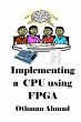 Implementing a Cpu using Fpga (eBook,... - Bild 1