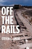 Off The Rails - Excerpts From My Life (eBook, ePUB) Off The Rails - Excerpts From My Life (eBook, ePUB)