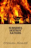 Subsidies Destroy Nations (eBook, ePUB)