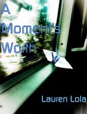 A Moment's Worth (eBook, ePUB)