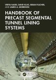 Handbook of Precast Segmental Tunnel Lining Systems (eBook, ePUB)