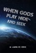 When Gods Play Hide And Seek (eBook,... - Bild 1