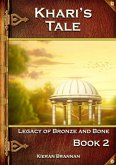 Khari's Tale (Legacy of Bronze and Bone, #2) (eBook, ePUB)
