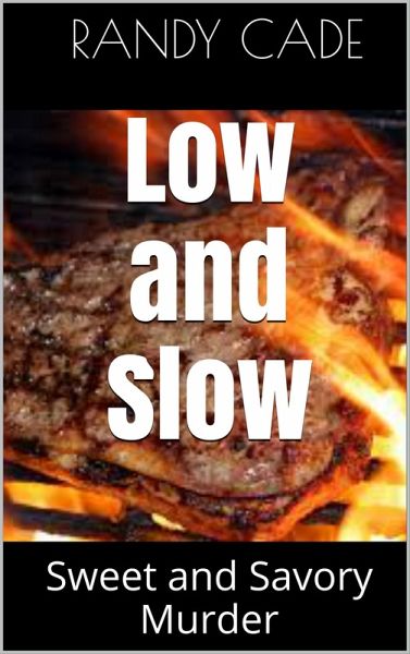 Low and Slow: Sweet and Savory Murder (eBook, ePUB) Low and Slow: Sweet and Savory Murder (eBook, ePUB)