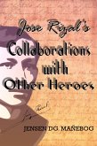 Jose Rizal's Collaborations with Other Heroes (eBook, ePUB) Jose Rizal's Collaborations with Other Heroes (eBook, ePUB)