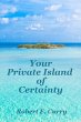 Your Private Island of Certainty... - Bild 1