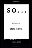 So... Volume 1, Blerd Tales (eBook, ePUB) So... Volume 1, Blerd Tales (eBook, ePUB)