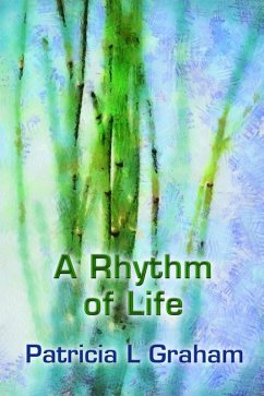 A Rhythm of Life (eBook, ePUB) - Graham, Patricia L