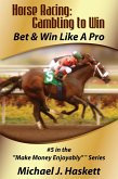 Horse Racing: Gambling to Win (eBook, ePUB)