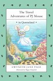 The Travel Adventures of PJ Mouse - In Queensland (eBook, ePUB) The Travel Adventures of PJ Mouse - In Queensland (eBook, ePUB)