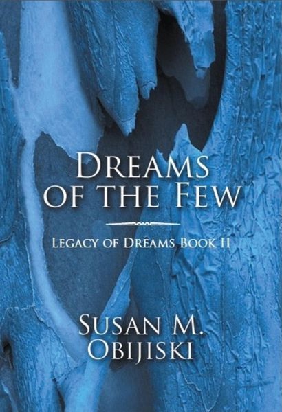 Dreams of the Few - Legacy of Dreams, Book II (eBook, ePUB)