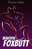 Beautiful Foxbutt (eBook, ePUB) Beautiful Foxbutt (eBook, ePUB)