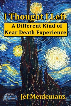 Cover I Thought I Left: A Different Kind of Near Death Experience (eBook, ePUB)