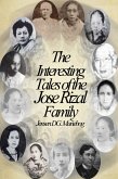 The Interesting Tales of the Jose Rizal Family (eBook, ePUB) The Interesting Tales of the Jose Rizal Family (eBook, ePUB)