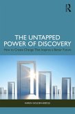The Untapped Power of Discovery (eBook, ePUB)
