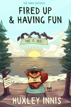 Cover The Innis Reports: Fired Up & Having Fun (eBook, ePUB)