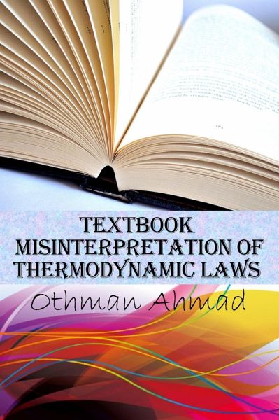 Textbook Misinterpretation Of Thermodynamic Laws (eBook, ePUB)