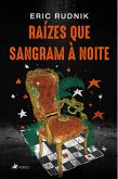 Rai´zes que Sangram à Noite (eBook, ePUB)