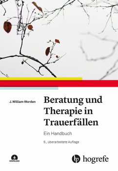 Beratung und Therapie in Trauerfällen - Worden, J. William